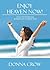 Enjoy Heaven Now: Enjoy the Atmosphere & Provision of Heaven Now (The Enjoy Life Now Series Book 3)