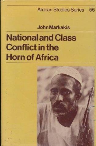 National and Class Conflict in the Horn of Africa (African Studies, Series Number 55)