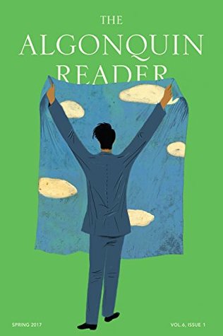 The Algonquin Reader: Spring 2017 (Kindle Edition)