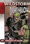 Archivos Wildstorm Deathblow 02: Hermanos de sangre