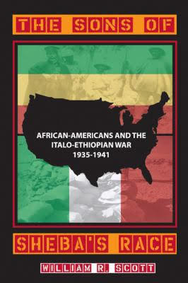 The Sons of Sheba's Race: African-Americans and the Italo-Ethiopian War, 1935-1941 (Blacks in the Diaspora)
