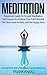 Meditation: Beginners Guide To Simple Meditation Techniques To Achieve Your Full Potential, Rid Stress and Anxiety, and Be Happy Now: Meditation Discover ... Yoga, The Power Within You Book 1)
