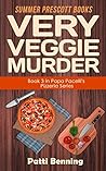 Very Veggie Murder (Papa Pacelli's Pizzeria #3) Book cover for Very Veggie Murder (Papa Pacelli's Pizzeria #3)