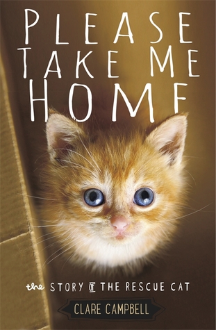 Please Take Me Home: The Story of the Rescue Cat (Hardcover)