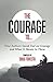 The Courage To...