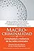 Macro-Criminalidad: Complejidad Y Resiliencia De Las Redes Criminales (Spanish Edition)