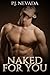 Naked For You