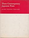 Three contemporary Japanese poets: Anzai Hitoshi, Shiraishi Kazuko, Tanikawa Shuntarō;