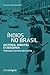 Índios no Brasil: História, Direitos e Cidadania (Agenda Brasileira)