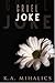 Cruel Joke by K.A. Mihalics