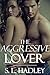 The Aggressive Lover (The Defiled Saga Book 2)