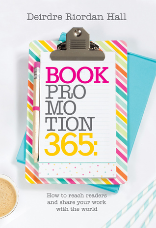 Book Promotion 365: How to reach readers and share your work with the world