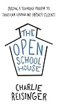 The Open Schoolhouse: Building a Technology Program to Transform Learning and Empower Students Book cover for The Open Schoolhouse: Building a Technology Program to Transform Learning and Empower Students
