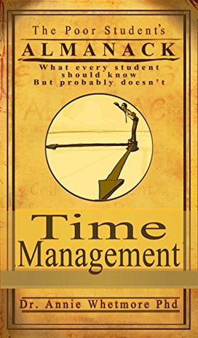 Time Management (Poor Student's Almanack Book 2)