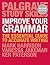Improve Your Grammar: The Essential Guide to Accurate Writing (Macmillan Study Skills)