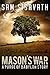 Mason's War: A Purge of Babylon Story (Purge of Babylon, #9.1)