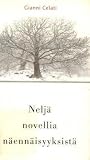 Neljä novellia nä...