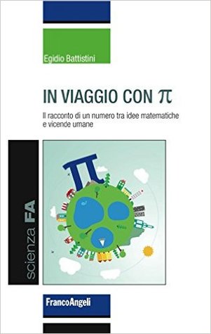 In viaggio con π : Il racconto di un numero tra idee matematiche e vicende umane (Paperback)