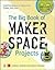 The Big Book of Makerspace ...