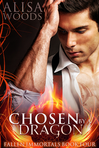 Chosen by a Dragon (Fallen Immortals, #4)