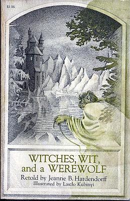 Witches, Wit, and a Werewolf: (Paperback)