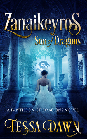 Zanaikeyros: Son of Dragons (Pantheon of Dragons, #1)