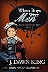 When Boys Were Men: From Memoirs to Tales (Life in the Woods, #2) When Boys Were Men: From Memoirs to Tales (Life in the Woods, #2)