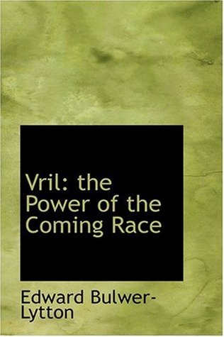 Vril: the Power of the Coming Race