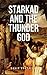 Starkad and the Thunder God (The Saga of Starkad the Old Book 1)