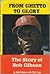 From Ghetto to Glory by Bob Gibson