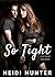 So Tight: Taboo Erotica