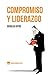 Compromiso y liderazgo: ¿Le puede enseñar algo un comunista a un católico? (Spanish Edition)