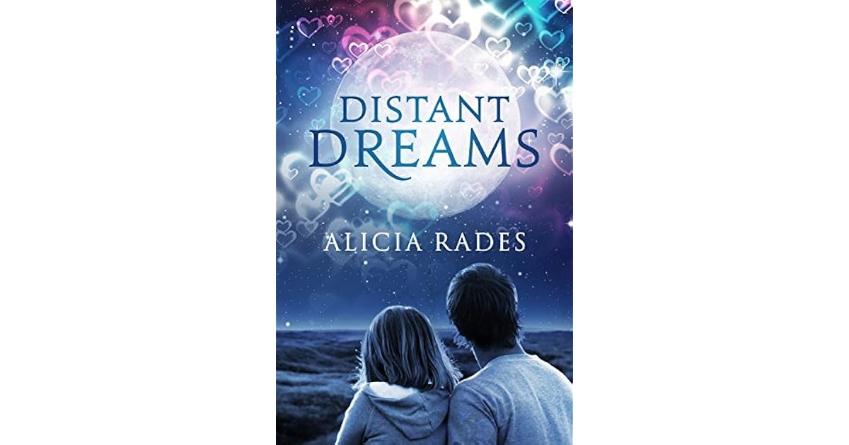 Distant Dreams by Alicia Rades