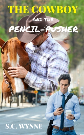 The Cowboy and the Pencil-Pusher (Kindle Edition)
