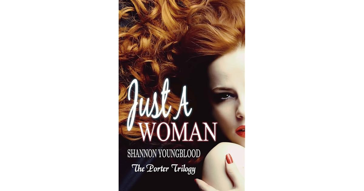 Just a Woman (The Porter Trilogy, 2) by Shannon Youngblood