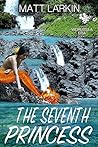 The Seventh Princess (The Worldsea Era, #1)