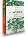 Het bedwongen bos...