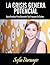 LA CRISIS GENERA POTENCIAL: Guia practica para convertir tus fracasos en exitos. (Spanish Edition)