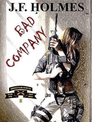 Bad Company (Irregular Scout Team One #8)