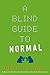 A Blind Guide to Normal