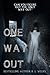 One Way Out
