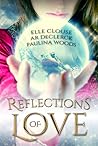 Reflections of Love by Elle Clouse
