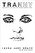 Tranny by Laura Jane Grace