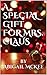 A SPECIAL GIFT FOR MRS. CLAUS (A Special Christmas Holiday Book 1)