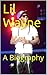Lil Wayne: A Biography