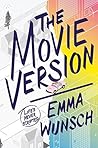 The Movie Version by Emma Wunsch