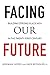 Facing Our Future: Building Strong Black Men in the Twenty-First Century