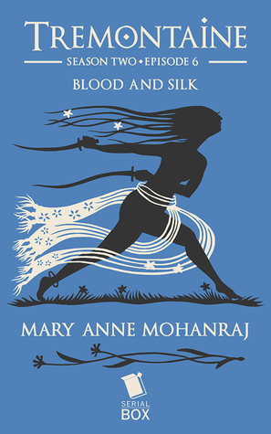 Blood and Silk (Tremontaine, #2.6)