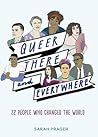 Queer There and Everywhere by Sarah Prager