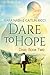 Dare to Hope (Dare, #2)